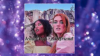 Icona Pop - Girlfriend ( Slowed+Reverb)