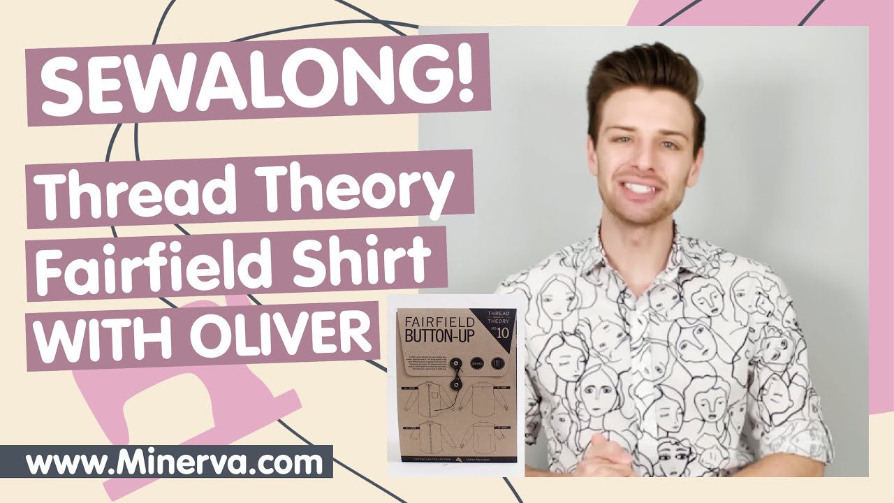 Minerva Sew-Along - Thread Theory Fairfield Shirt