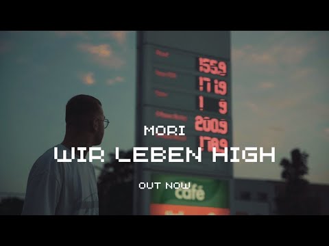 MORI - WIR LEBEN HIGH (OFFICIAL VIDEO)