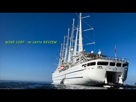 My HONEST opinion Windstar's Wind Surf - the largest sailing ship in the world  - an IN-DEPTH review
