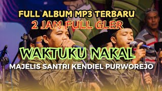 Download lagu full ALBUM MP3 JAMANKU NAKAL SANTRI KENDIEL PURWOREJO mp3 Download lagu full ALBUM MP3 JAMANKU NAKAL SANTRI KENDIEL PURWOREJO mp3