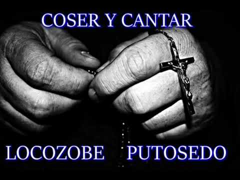 LocoZobe y Sedo - Coser y Cantar