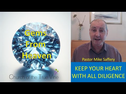 Gems From Heaven. Keep Your Heart With All Diligence.
