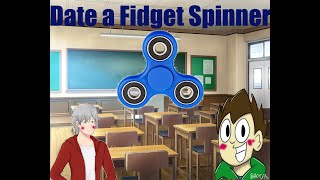 Dating a Fidget Spinner?!