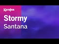 Stormy - Santana | Karaoke Version | KaraFun