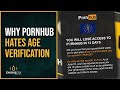 Why Pornhub Hates Age Verification