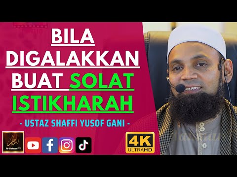 Ustaz Shaffi Yusof Gani - BILA DIGALAKKAN BUAT SOLAT ISTIKHARAH
