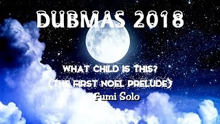 【COVER】「What Child Is This? (The First Noel Prelude)」