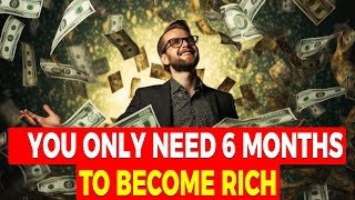 The 6-Month Guide to Creating Abundant Income Streams!