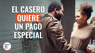 El Casero Quiere Un Pago Especial