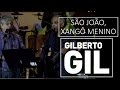 Gilberto Gil e Caetano Veloso - São João, Xangô Menino - DVD São João Carioca (2012)