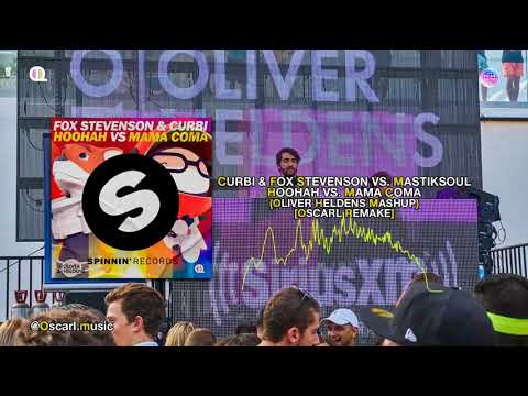 Curbi & Fox Stevenson vs. Mastiksoul - Hoohah vs. Mama Coma (Oliver Heldens Mashup) [OscarL Remake]