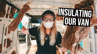 VAN LIFE BUILD: Insulation and Electrical Prep