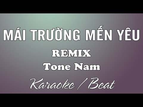[KARAOKE | BEAT] Mái Trường Mến Yêu | Remix - Tone Nam Gm