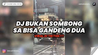 Download lagu DJ BUKAN SOMBONG SA BISA GANDENG DUA ( SLOW   REVERB ) VIRAL TIKTOK ‼️ mp3