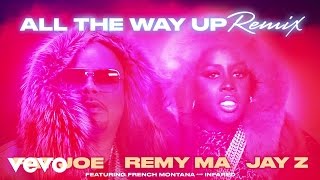 Fat Joe, Remy Ma, JAY Z - All The Way Up (Remix) (Audio) ft. French Montana, Infared
