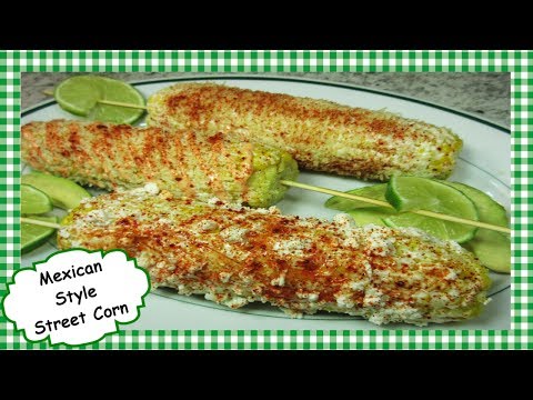 How To Make Mexican Style Street Corn ~ Elote Mexican Corn on & off Cob Recipe