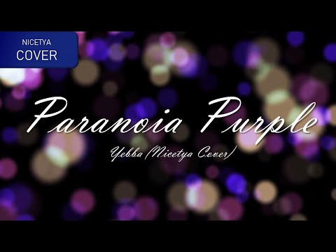 Yebba - Paranoia Purple (Nicetya Cover)