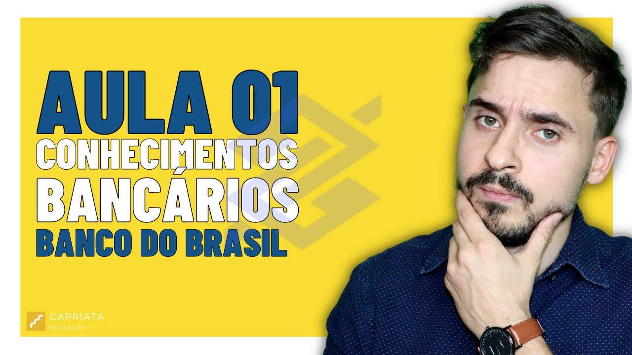 Aula 01 - Sistema Financeiro Nacional - Banco do Brasil