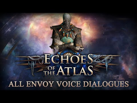PATH OF EXILE: Echoes of the Atlas - Envoy All Voice Dialogues