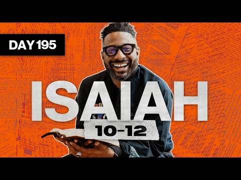Day 195: Isaiah 10-12 | Read The Bible In A Year | Bible Study with Commentary by Dr. Manny Arango
