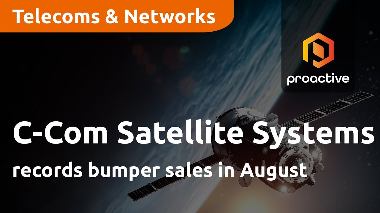 C-Com Satellite Systems records bumper sales in August