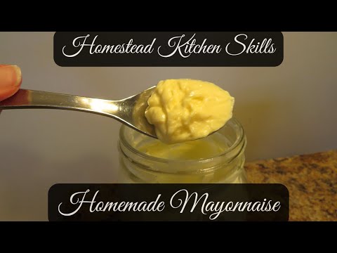 Homemade Mayonnaise Recipe | How To Make Homemade Mayonnaise | Homestead Kitchen Skills