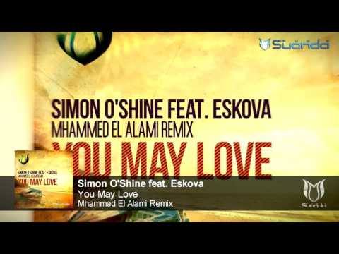 Simon O'Shine feat. Eskova - You May Love (Mhammed El Alami Remix)