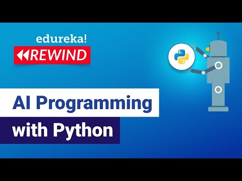 Ai Programming With Python Python For Artificial Intelligence Edureka Rewind