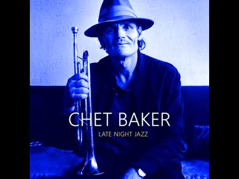 Chet Baker (feat. Philip Catherine) – Late Night Jazz (2018 - Album)