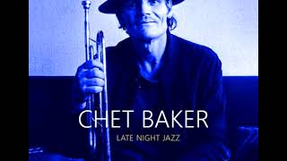 Chet Baker (feat. Philip Catherine) – Late Night Jazz (2018 - Album)