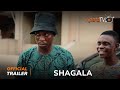 Shagala Yoruba Movie 2024 | Official Trailer | Showing Tomorrow Sunday  19th May On ApataTV+