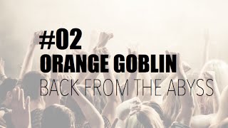 EcouteCaMecton #2 Orange Goblin - Back From The Abyss