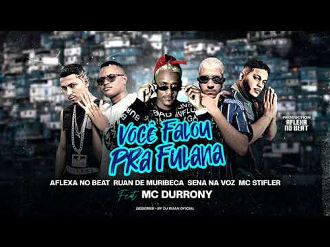 AFLEXA NO BEAT, RUAN DE MURIBECA, SENA NA VOZ, MC STIFLER - VOÇÊ FALOU PRA FULANA #bregafunk#djruan