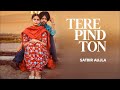 Channa Awaaj Pehchan Meri Song Satbir | Ve Main Pehli Mohabbat Teri | Tere Pind To Boldi Aa
