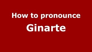 How to pronounce Ginarte