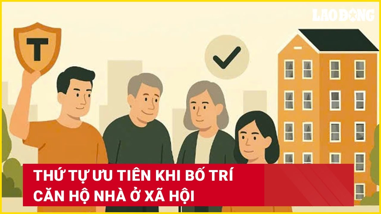Thứ tự ưu tiên khi bố trí căn hộ nhà ở xã hội
