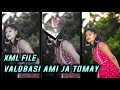 VALOBASI AMI JA TOMAY NEW TRENDING BANGLA SONG XML FILE BY SUVO CREATION 🔖