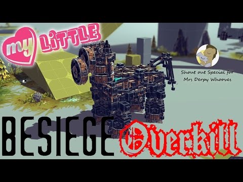 Steam Community :: Video :: Besiege : Overkill EP3 - Mrs Derpy Whooves ...
