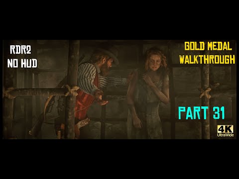 Red Dead Redemption 2 No HUD Gold Medal Story Walkthrough - Part 31 [4K Ultrawide]
