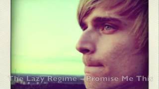 The Lazy Regime - Promise Me This