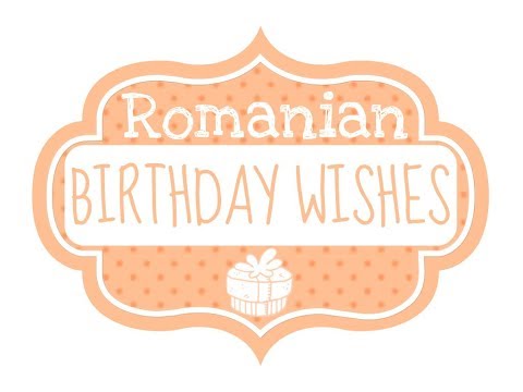 Romanian in Use - Birthday Wishes
