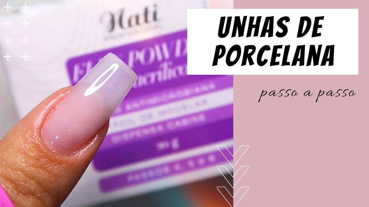 UNHAS DE PORCELANA / ACRILICO - PASSO A PASSO ATUALIZADO