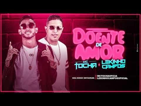 Mc Tocha e Lekinho Campos Feat. Cachorrão Do Brega - Doente De Amor - Versão Passinho BregaFunk