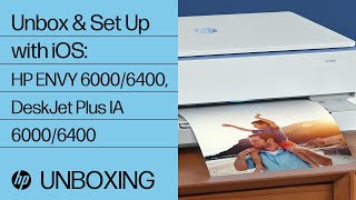 How to Unbox & Setup in iOS Devices for HP ENVY 6000/6000e/6400e/Pro 6400, DJ+ 6000/6400