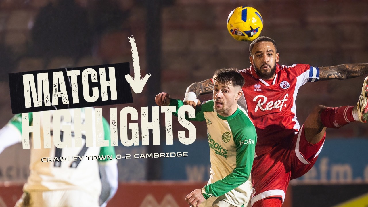 Crawley Town vs Cambridge United Highlights