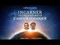 Incarner les lois vibratoires de l'Amour Cosmique