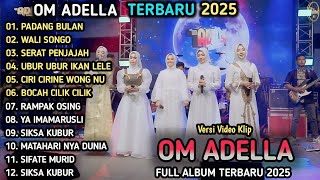 Download lagu PADANG BULAN, WALI SONGO - Adella Girls - SERAT PENJAJAH - OM ADELLA FULL ALBUM RELIGI TERBARU 2025 mp3 Download lagu PADANG BULAN, WALI SONGO - Adella Girls - SERAT PENJAJAH - OM ADELLA FULL ALBUM RELIGI TERBARU 2025 mp3