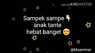 Download lagu Kata Kata status wa Anak tante heavy banget mp3