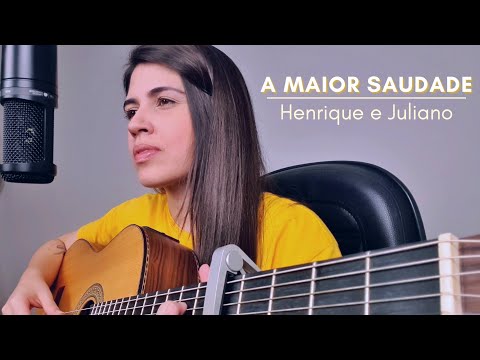 A maior saudade - Henrique e Juliano || Marina Aquino